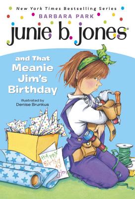 Junie B. Jones #6: Junie B. Jones and That Meanie Jim's Birthday - Barbara Park
