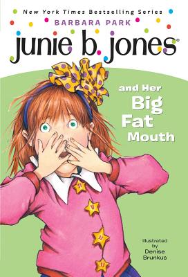 Junie B. Jones #3: Junie B. Jones and Her Big Fat Mouth - Barbara Park
