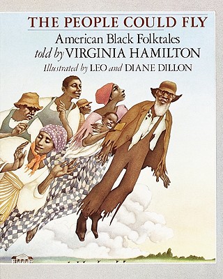 The People Could Fly: American Black Folktales - Virginia Hamilton
