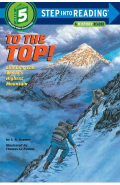 To the Top!: Climbing the World's Highest Mountain - Sydelle Kramer