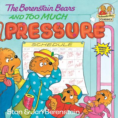 The Berenstain Bears and Too Much Pressure - Stan Berenstain