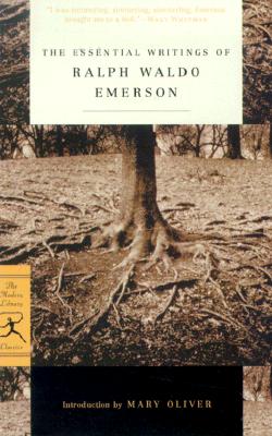 The Essential Writings of Ralph Waldo Emerson - Ralph Waldo Emerson