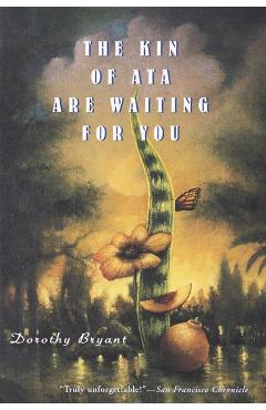 The Kin of Ata Are Waiting for You - Dorothy Bryant