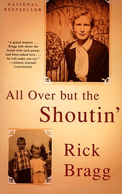 All Over But the Shoutin' - Rick Bragg