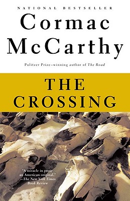 The Crossing: Border Trilogy (2) - Cormac Mccarthy