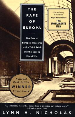 The Rape of Europa: The Fate of Europe's Treasures in the Third Reich and the Second World War - Lynn H. Nicholas