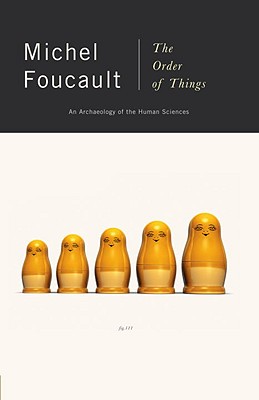 The Order of Things: An Archaeology of Human Sciences - Michel Foucault