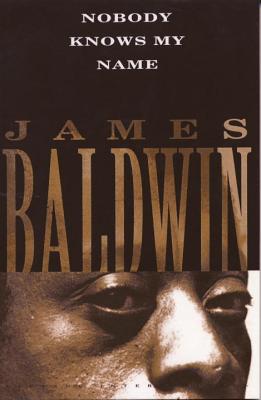 Nobody Knows My Name - James Baldwin