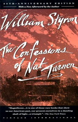 The Confessions of Nat Turner - William Styron