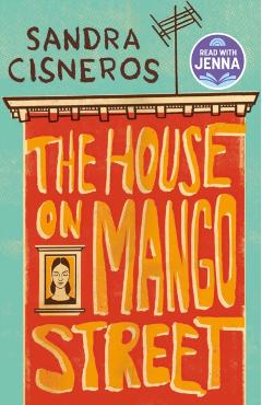 The House on Mango Street - Sandra Cisneros