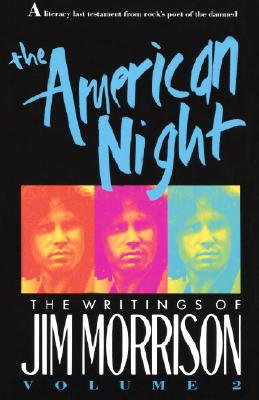 The American Night: The Writings of Jim Morrison - Jim Morrison