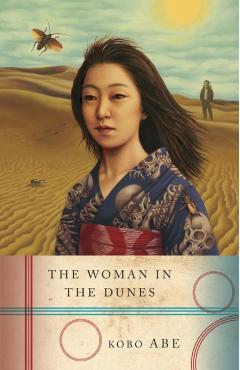 The Woman in the Dunes - Kobo Abe