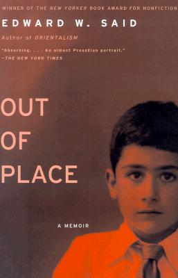 Out of Place: A Memoir - Edward W. Said