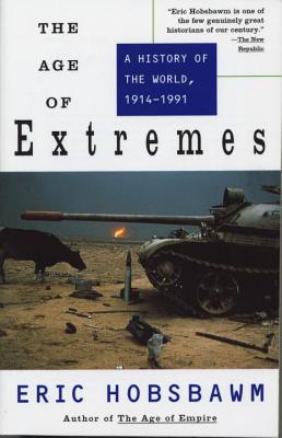 The Age of Extremes: A History of the World, 1914-1991 - Eric Hobsbawm