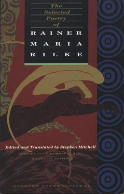 The Selected Poetry of Rainer Maria Rilke: Bilingual Edition - Rainer Maria Rilke