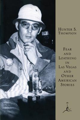 Fear and Loathing in Las Vegas and Other American Stories - Hunter S. Thompson