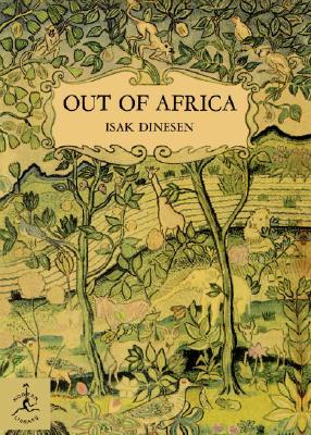 Out of Africa - Isak Dinesen