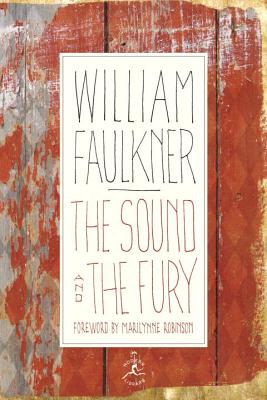 The Sound and the Fury: The Corrected Text with Faulkner's Appendix - William Faulkner