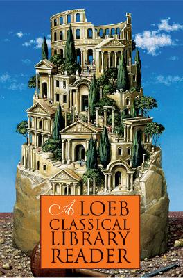 A Loeb Classical Library Reader - Loeb Classical Library