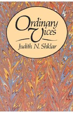Poza produsului Ordinary Vices - Judith N. Shklar
