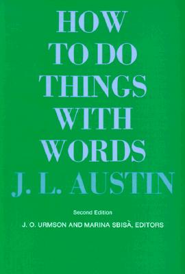 How to Do Things with Words: Second Edition - J. L. Austin