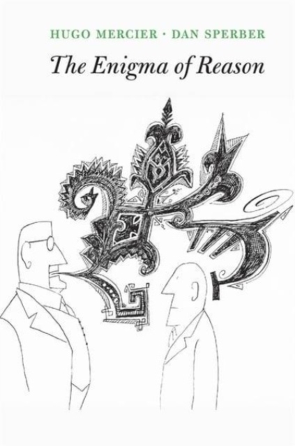 The Enigma of Reason - Hugo Mercier