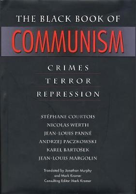 The Black Book of Communism: Crimes, Terror, Repression - Stephane Courtois