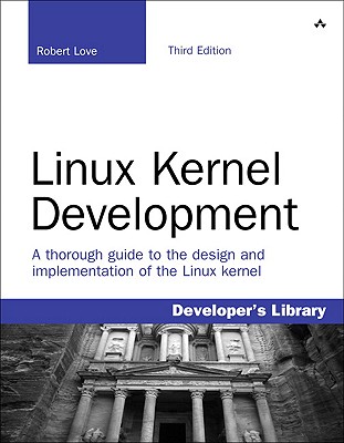 Linux Kernel Development - Robert Love