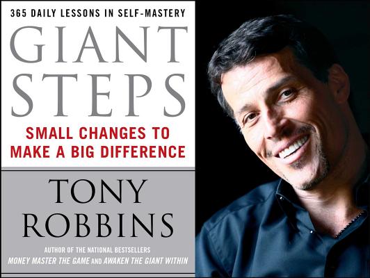 Giant Steps: Small Changes to Make a Big Difference - Tony Robbins