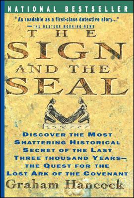 Sign and the Seal: The Quest for the Lost Ark of the Covenant - Graham Hancock