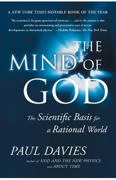 Mind of God: The Scientific Basis for a Rational World - Paul Davies