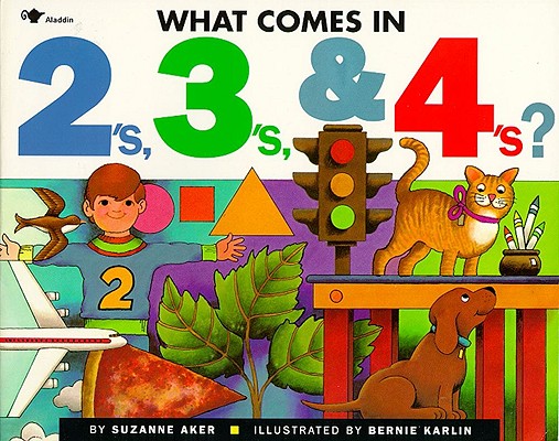 What Comes in 2's, 3's & 4's? - Suzanne Aker