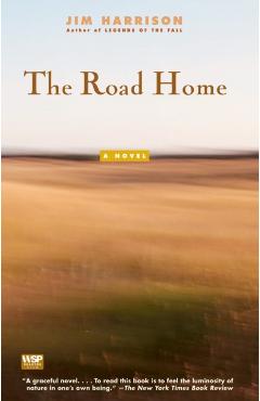 The Road Home - Jim Harrison