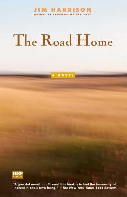 The Road Home - Jim Harrison