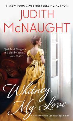 Whitney, My Love, Volume 1 - Judith Mcnaught