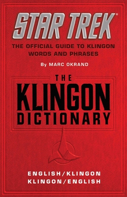 The Klingon Dictionary: The Official Guide to Klingon Words and Phrases - Marc Okrand