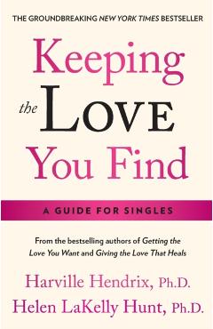 Keeping the Love You Find - Harville Hendrix
