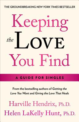 Keeping the Love You Find - Harville Hendrix