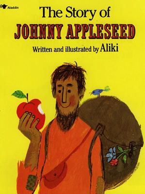 The Story of Johnny Appleseed - Aliki