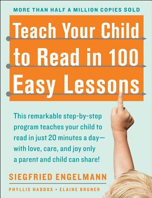 Teach Your Child to Read in 100 Easy Lessons - Phyllis Haddox