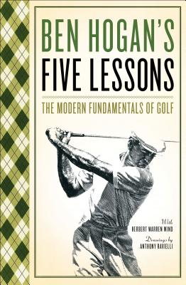Five Lessons: The Modern Fundamentals of Golf - Ben Hogan