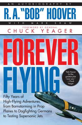 Forever Flying - R. A. Bob Hoover