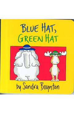 Blue Hat, Green Hat - Sandra Boynton
