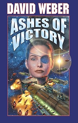 Ashes of Victory - David Weber