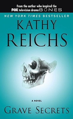 Grave Secrets, Volume 5 - Kathy Reichs