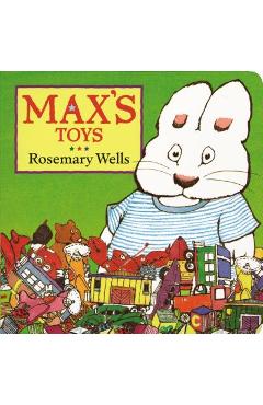 Coperta cărții 'Max's Toys - Rosemary Wells'