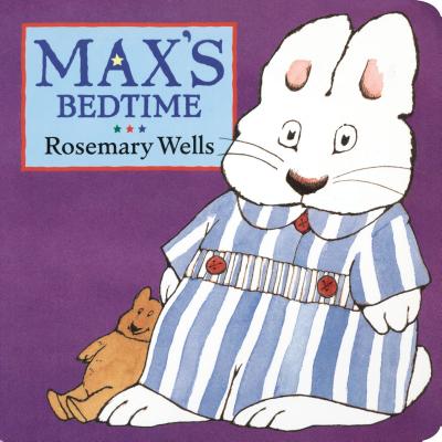 Max's Bedtime - Rosemary Wells