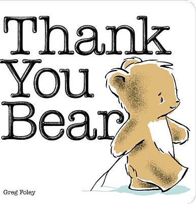 Thank You Bear - Greg Foley