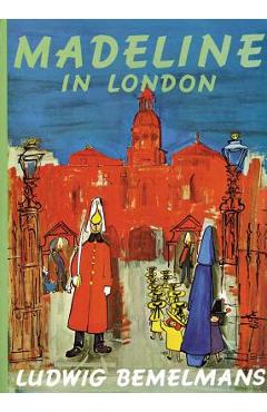 Coperta cărții 'Madeline in London - Ludwig Bemelmans'