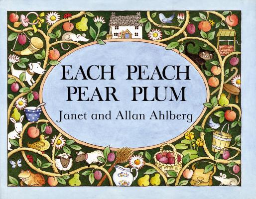 Each Peach Pear Plum - Allan Ahlberg